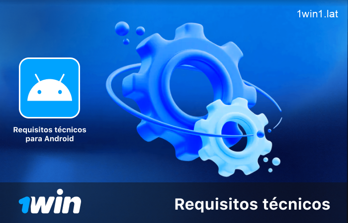 Requisitos del sistema para la aplicación 1win para Android